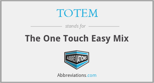 TOTEM - The One Touch Easy Mix