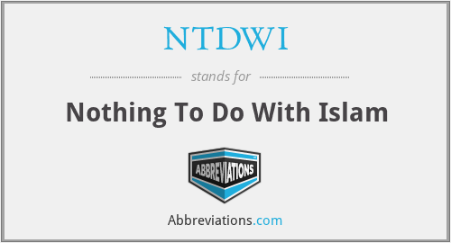 NTDWI - Nothing To Do With Islam