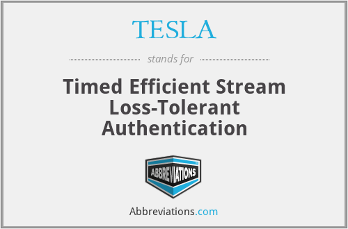 TESLA - Timed Efficient Stream Loss-Tolerant Authentication