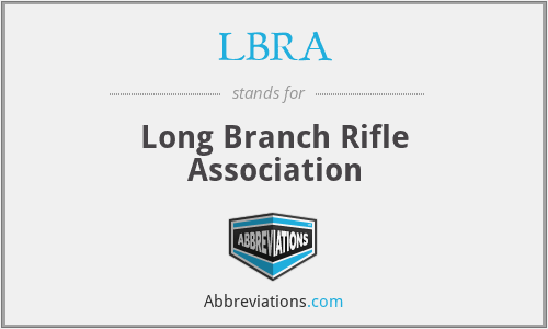 LBRA - Long Branch Rifle Association