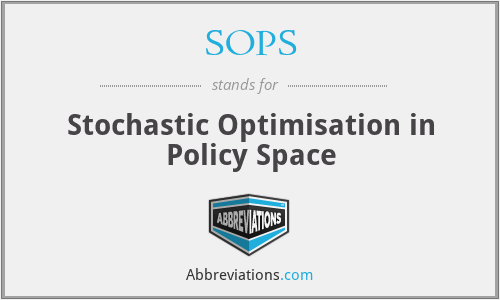 SOPS - Stochastic Optimisation in Policy Space