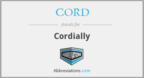 CORD - Cordially