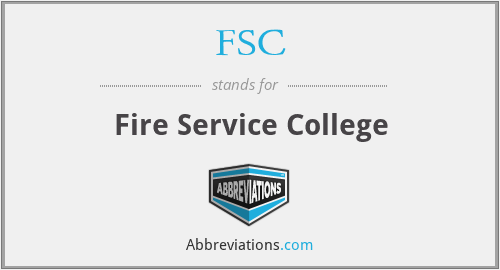 FSC - Fire Service College