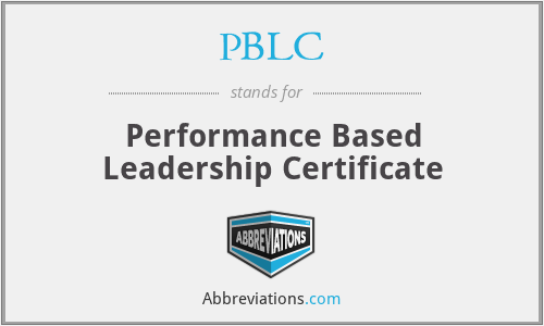 PBLC - Performance Based Leadership Certificate