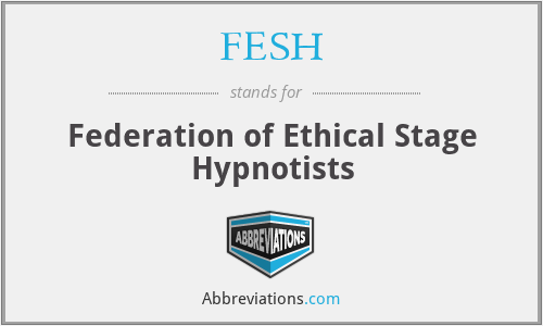 FESH - Federation of Ethical Stage Hypnotists