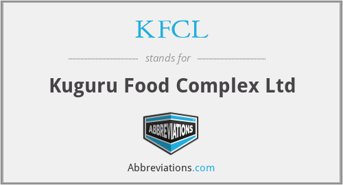 KFCL - Kuguru Food Complex Ltd