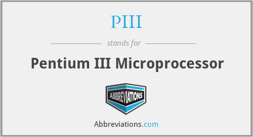 PIII - Pentium III Microprocessor