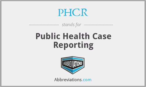 PHCR - Public Health Case Reporting