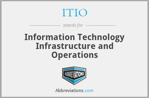 ITIO - Information Technology Infrastructure and Operations