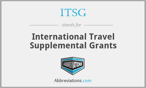 ITSG - International Travel Supplemental Grants
