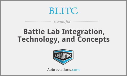 BLITC - Battle Lab Integration, Technology, and Concepts