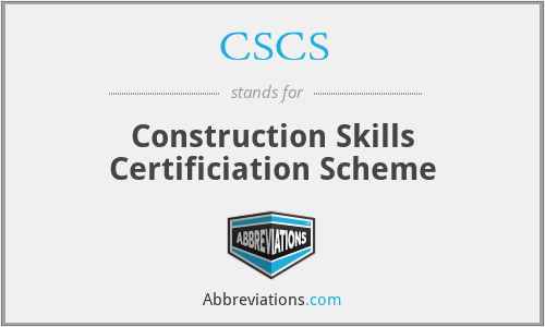 CSCS - Construction Skills Certificiation Scheme