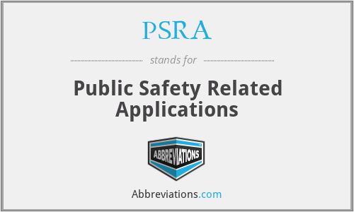 PSRA - Public Safety Related Applications