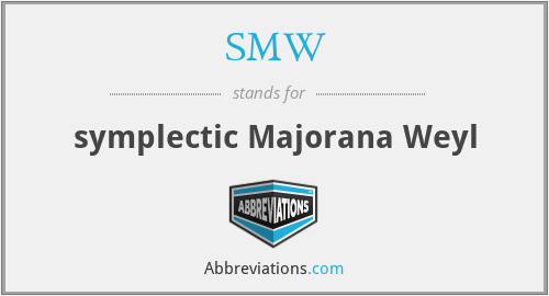 SMW - symplectic Majorana Weyl