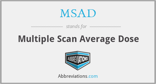 MSAD - Multiple Scan Average Dose