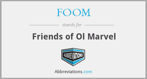 FOOM - Friends of Ol Marvel