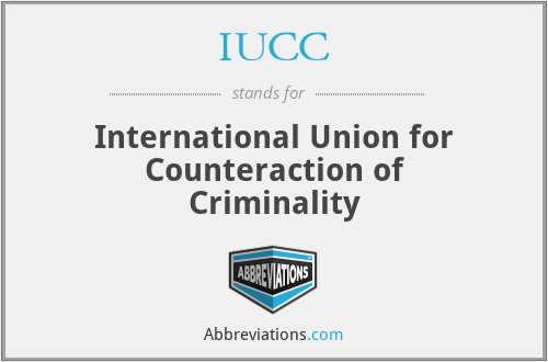 IUCC - International Union for Counteraction of Criminality