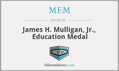 MEM - James H. Mulligan, Jr., Education Medal
