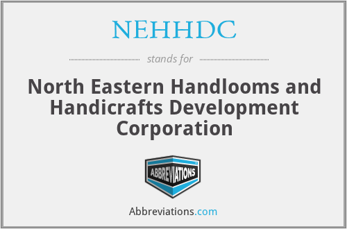 NEHHDC - North Eastern Handlooms and Handicrafts Development Corporation