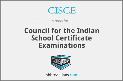 CISCE - Council for the Indian School Certificate Examinations