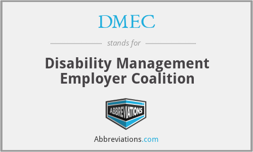 DMEC - Disability Management Employer Coalition