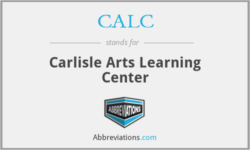 CALC - Carlisle Arts Learning Center