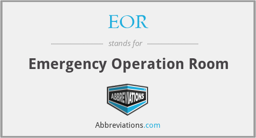EOR - Emergency Operation Room