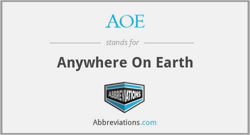 AOE - Anywhere On Earth