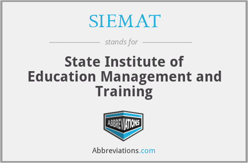 SIEMAT - State Institute of Education Management and Training
