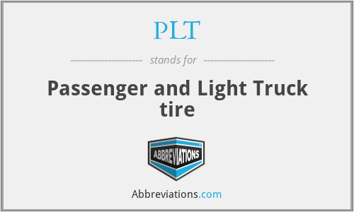 PLT - Passenger and Light Truck tire
