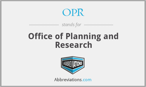 OPR - Office of Planning and Research