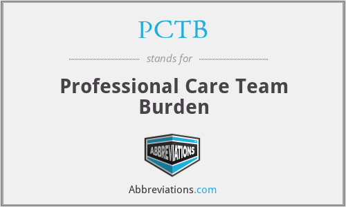PCTB - Professional Care Team Burden