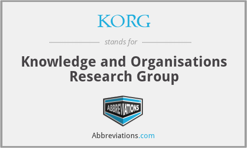 KORG - Knowledge and Organisations Research Group