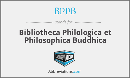 BPPB - Bibliotheca Philologica et Philosophica Buddhica