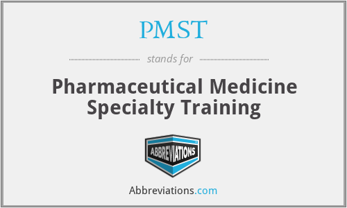 PMST - Pharmaceutical Medicine Specialty Training