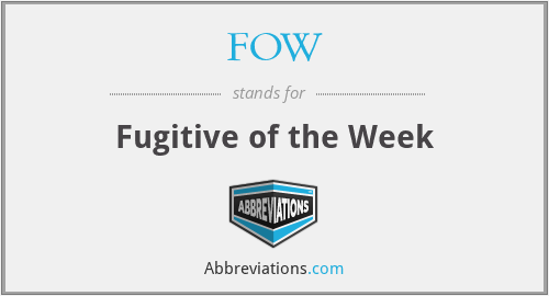 FOW - Fugitive of the Week