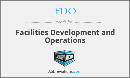 FDO - Facilities Development and Operations