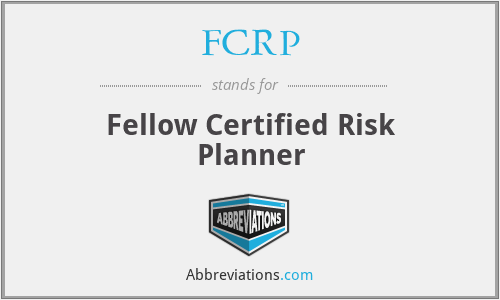 FCRP - Fellow Certified Risk Planner