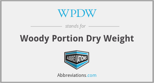 WPDW - Woody Portion Dry Weight