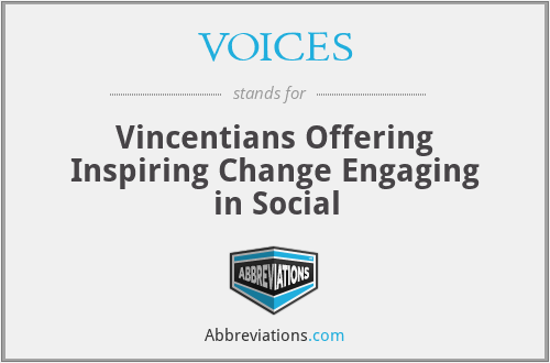 VOICES - Vincentians Offering Inspiring Change Engaging in Social