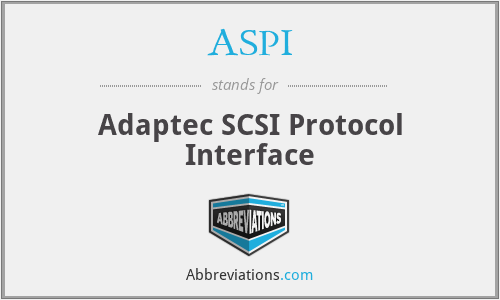 ASPI - Adaptec SCSI Protocol Interface