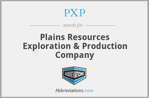 PXP - Plains Resources Exploration & Production Company