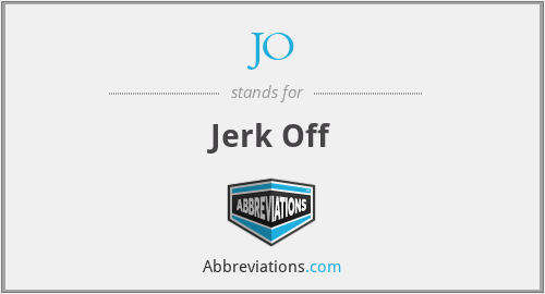 JO - Jerk Off