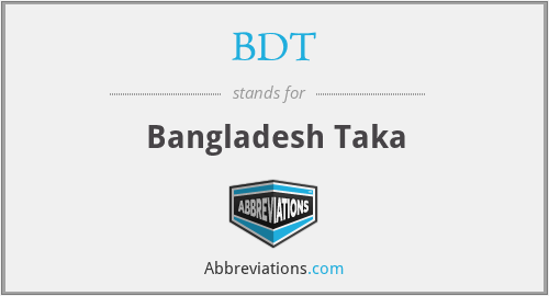 BDT - Bangladesh Taka