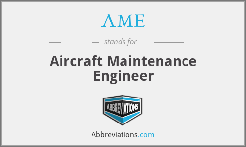 AME - Aircraft Maintenance Engineer