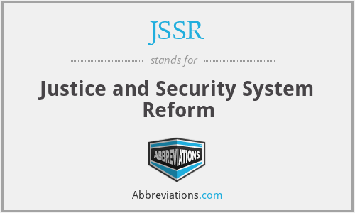 JSSR - Justice and Security System Reform
