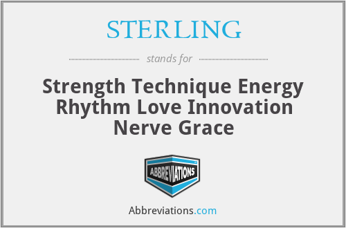 STERLING - Strength Technique Energy Rhythm Love Innovation Nerve Grace