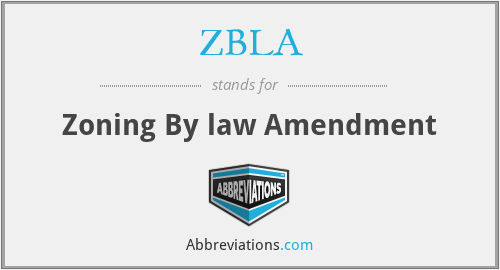 ZBLA - Zoning By law Amendment