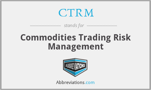 CTRM - Commodities Trading Risk Management
