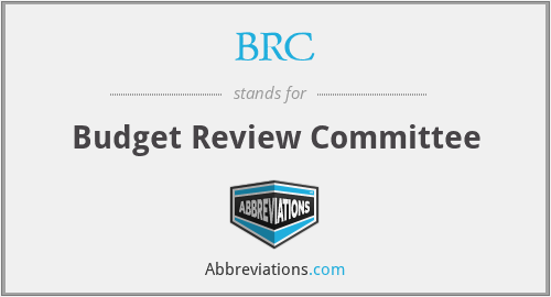 BRC - Budget Review Committee